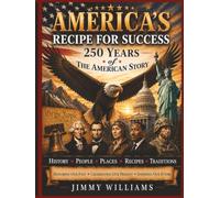 America's Recipe for Success: 250 Years of the American Story