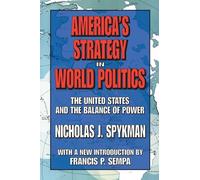 America's Strategy in World Politics: The United States and the Balance of Power