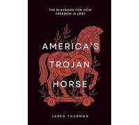 America's Trojan Horse: The Battle for the American Conscience