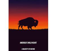 America'S Wild Heart: A Majesty Of Nature