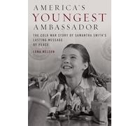 America's Youngest Ambassador: The Cold War Story of Samantha Smith’s Lasting Message of Peace