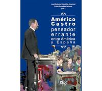 Américo Castro, pensador errante entre América y España (Antropología y estudios culturales)