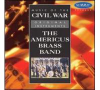 Americus Brass Band - Music Of The Civil War