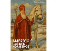 Amerigo’s Golden Horseshoe: A Bilingual Dutch-English Christmas Story for Children