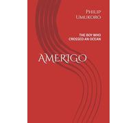 AMERIGO: THE BOY WHO CROSSED AN OCEAN