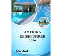 Amerika Reiseführer 2026: „Der ultimative Reisebegleiter für die Vereinigten Staaten 2026“
