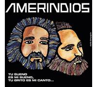 Amerindios - Tu Sueño Es Mi Sueño,Tu Grito Es Mi Canto [Vinilo]