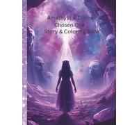 Amethyst A Divine Chosen One: Story & Coloring Book