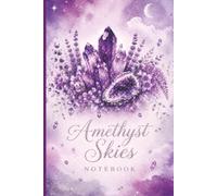 Amethyst Skies Note Book: Purple Crystal Journal with 110 Lined Pages