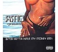 Amg - 2001-B*Tch Betta Have My Money