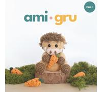 ami·gru VOL.1: 15 patrones de animales amigurumi · Proyectos de crochet con instrucciones claras paso a paso desde nivel básico a avanzado