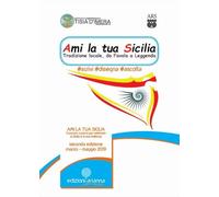 Ami la tua Sicilia. Arti e mestieri di ieri, di oggi e di domani. Concorso d'arte per gli studenti della scuola secondaria di primo grado