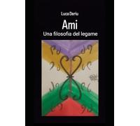 Ami: Una filosofia del legame