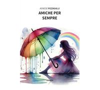 Amiche per sempre (Nuove voci. Strade)