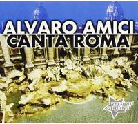 Amici Alvaro - Canta Roma