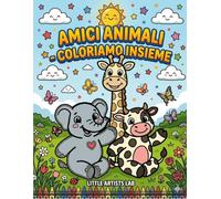 AMICI ANIMALI - COLORIAMO INSIEME: 50 Simpatici Animaletti da Colorare