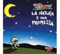 Amici Cucciolotti - La Natura E Una Promessa
