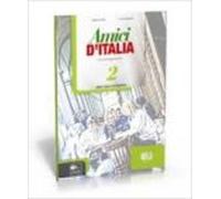 Amici d'Italia. Eserciziario. Per la Scuola media. Con File audio per il download. Con Contenuto digitale per accesso online (Vol. 2): Eserciziario + libro digitale