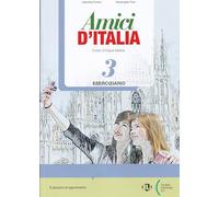 Amici d'Italia. Eserciziario. Per la Scuola media. Con File audio per il download. Con Contenuto digitale per accesso online (Vol. 3): Eserciziario + libro digitale 3
