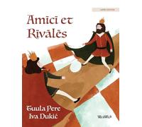 Amīcī et Rīvālēs: Latin Edition of "Friends and Rivals"
