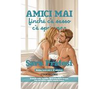 Amici mai: finché c'è sesso c'è speranza (Hidden Love)