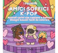 Amici soffici K-pop: Animali carini che cantano e ballano - Disegni kawaii facili da colorare (I Pastellini)