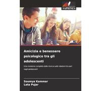 Amicizia e benessere psicologico tra gli adolescenti: Una revisione completa della ricerca sulle relazioni tra pari negli adolescenti