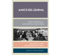 Amics De Lanima: Joan Maragall: Anecdotes I Records
