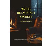 Amics, relacions i secrets