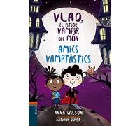 Amics vamptàstics: 2 (Vlad, el pitjor vampir del món)