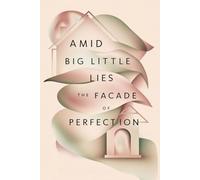 Amid Big Little Lies: The Facade of Perfection
