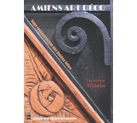 Amiens Art Déco: Sage reconstruction des Années folles