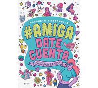 Amiga, date cuenta: Guía para la vida (Zenith Her)