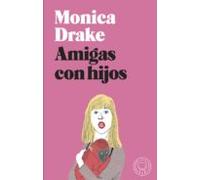 Amigas con hijos (Bolsillo Blackie)
