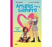 Amigas para siempre 2. ¡Arriba los corazones!
