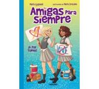 Amigas Para Siempre 3. ¡a Por Todas!