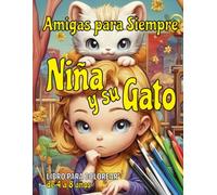 Amigas para Siempre: Una Niña y su Gato . Libro para colorear: Libro de Colorear con 60 Ilustraciones Tiernas para niños y niñas de 4 a 8 años