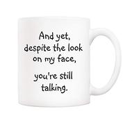 Amigo Compañero De Trabajo, Y Sin Embargo, A Pesar De La Mirada En Mi Cara, Sigues Hablando Taza Cerámica Taza De Café Porcelana Tazas Para Amigo Capuchino Leche 330Ml