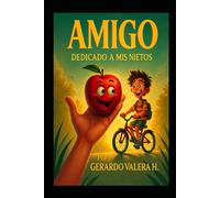 Amigo: Dedicado a mis nietos