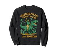 Amigo desempleado a las 2PM - Divertido diseño de caos OVNI de dinosaurio Sudadera