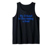Amigo Embarazada Mi Amigo Se Está Convirtiendo En Papá Bestie Camiseta sin Mangas