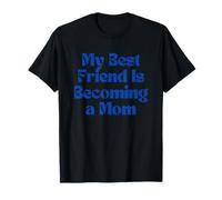 Amigo Embarazada Mi Mejor Amigo Se Está Convirtiendo En Una Mamá Besti Camiseta