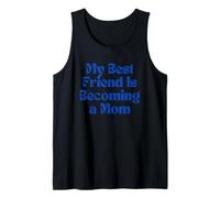 Amigo Embarazada Mi Mejor Amigo Se Está Convirtiendo En Una Mamá Besti Camiseta sin Mangas