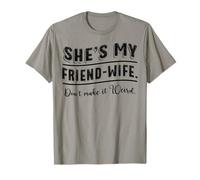 Amigo Esposa No Lo Hagas Raro Divertido Esposo Regalo Camiseta