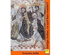 Amigo Judas, ¿a qué has venido? (SIN COLECCION)