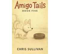 Amigo Tails, Book Five