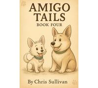 Amigo Tails: Book Four