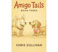 Amigo Tails: Book Three