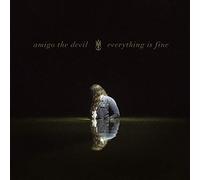 Amigo The Devil - Everything Is Fine