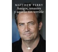 Amigos Amantes Y Aquello Tan Terrible